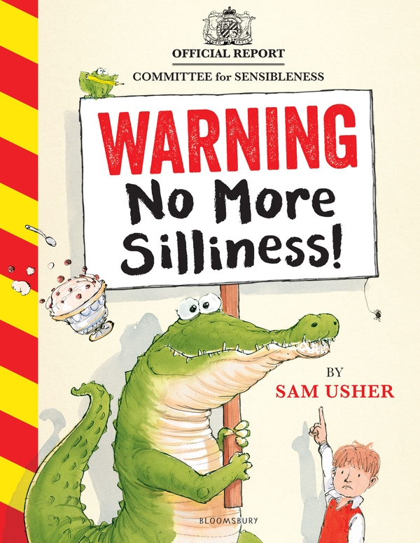 Paper book «Warning: No More Silliness!: A silly and hilarious picture book all about breaking the rules!», author Sam Usher - фото №1