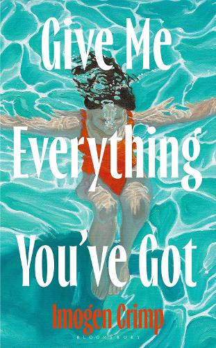 Бумажная книга «Give Me Everything You've Got: 'Read the book of the summer' Harpers Bazaar», автор Имоджен Кримп - фото №1