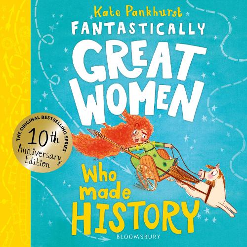 Paper book «Fantastically Great Women Who Made History: Discover 14 true stories of fearless women who left a lasting legacy – 10 year anniversary edition», author Kate Pankhurst - фото №1