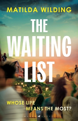 Паперова книга «The Waiting List: An emotional rollercoaster, an agonising dilemma and a blistering book club debut», автор Матильда Уайлдінг - фото №1