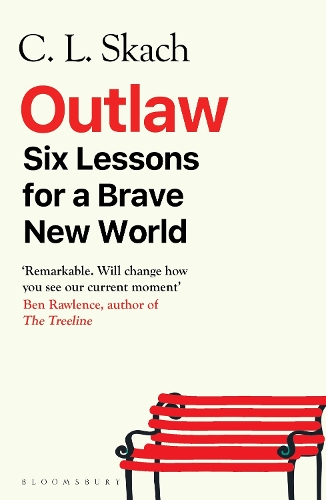 Паперова книга «Outlaw: Six Lessons for a Brave New World», автор К.Л. Скач - фото №1