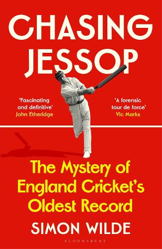 Бумажная книга «Chasing Jessop: The Mystery of England Cricket's Oldest Record», автор Саймон Уайлд - фото №1