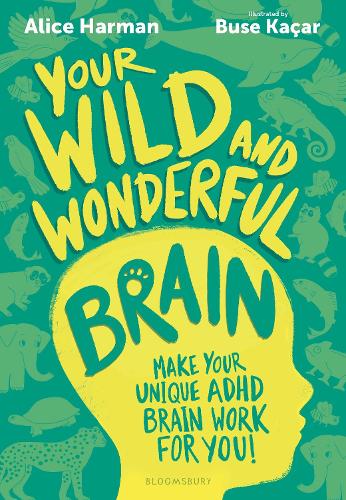 Бумажная книга «Your Wild and Wonderful Brain: A creative and uplifting guide to help make your unique ADHD brain work for you!», автор Элис Харман - фото №1