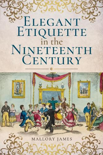 Паперова книга «Elegant Etiquette in the Nineteenth Century», автор Джеймс Меллорі - фото №1