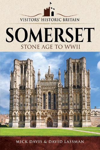 Бумажная книга «Visitors' Historic Britain: Somerset: Romans to Victorians», авторов Дэвид Лассман, Мик Дэвис - фото №1