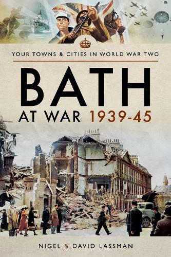Паперова книга «Bath at War 1939-45», автор Девід Лассман - фото №1