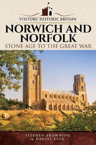 Бумажная книга «Visitors' Historic Britain: Norwich and Norfolk: Bronze Age to Victorians» - фото №1