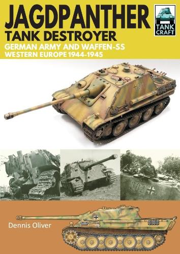 Бумажная книга «Jagdpanther Tank Destroyer: German Army, Western Europe 1944 -1945», автор Деннис Оливер - фото №1