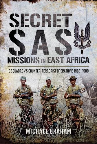 Бумажная книга «Secret SAS Missions in Africa: C Squadrons Counter-Terrorist Operations 1968 1980», автор Майкл Грэм - фото №1