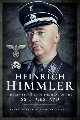 Книга «Heinrich Himmler: The Sinister Life of the Head of the SS and ...