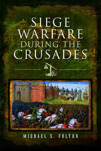 Бумажная книга «Siege Warfare during the Crusades», автор Майкл С. Фултон - фото №1