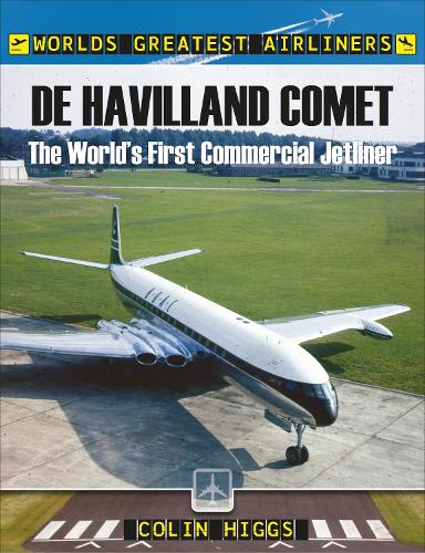 Бумажная книга «De Havilland Comet: The World's First Commercial Jetliner», автор Колин Хиггс - фото №1