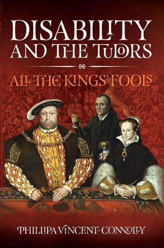 Бумажная книга «Disability and the Tudors: All the King's Fools», автор Филлипа Винсент Коннолли - фото №1