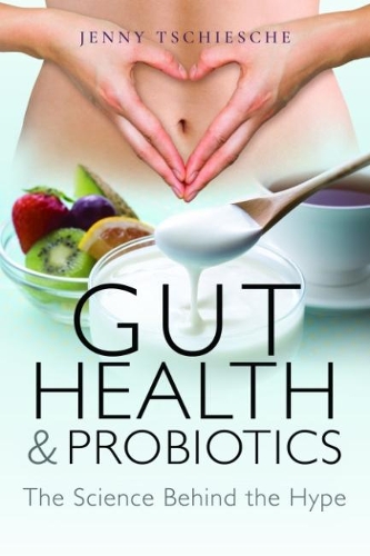 Паперова книга «Gut Health and Probiotics», автор Дженні Чіше - фото №1