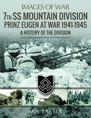 Паперова книга «7th SS Mountain Division Prinz Eugen At War 1941-1945: A History of the Division», автор Ієн Бакстер - фото №1
