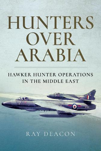 Бумажная книга «Hunters over Arabia: Hawker Hunter Operations in the Middle East», автор Рэй Дикон - фото №1