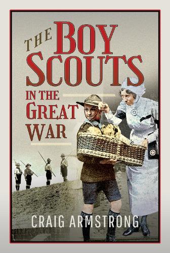 Бумажная книга «The Boy Scouts in the Great War», автор Крейг Армстронг - фото №1