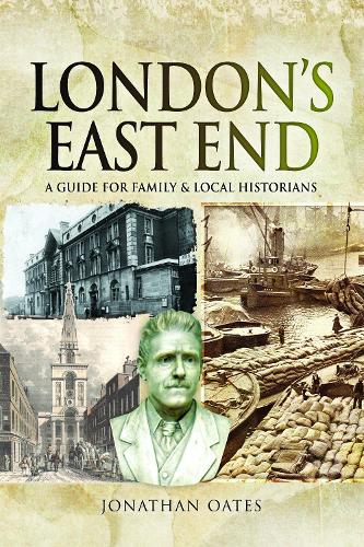 Бумажная книга «London's East End: A Guide for Family and Local Historians», автор Джонатан Оутс - фото №1