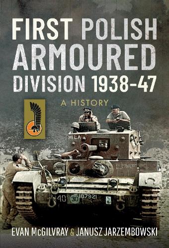 Паперова книга «First Polish Armoured Division 1938-47: A History», автор Еван МакГілврей - фото №1