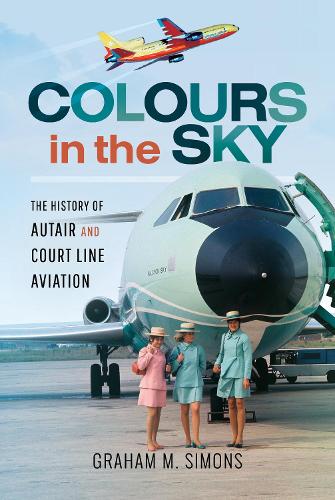 Бумажная книга «Colours in the Sky: The History of Autair and Court Line Aviation», автор Грэм Саймонс - фото №1
