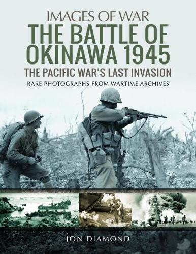 Бумажная книга «The Battle of Okinawa 1945: The Real Story Behind Hacksaw Ridge», автор Джон Даймонд - фото №1