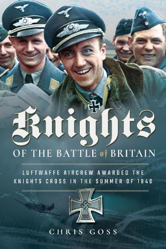 Paper book «Knights of the Battle of Britain: Luftwaffe Aircrew Awarded the Knights Cross in 1940», author Chris Goss - фото №1