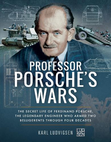 Паперова книга «Professor Porsche's Wars: The Secret Life of Ferdinand Porsche, the Legendary Engineer Who Armed Two Belligerents Through Four Decades», автор Карл Людвігсен - фото №1