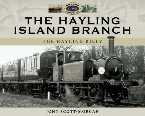 Бумажная книга «The Hayling Island Branch: The Hayling Billy», автор Джон Скотт-Морган - фото №1