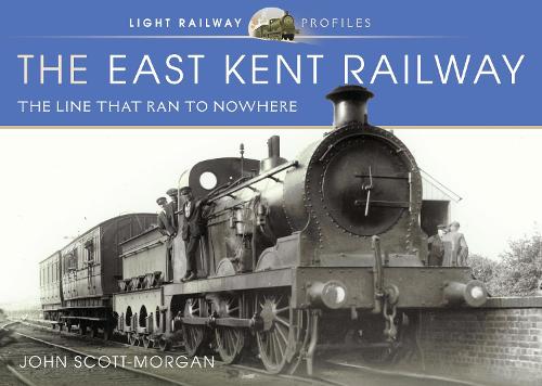 Паперова книга «The East Kent Railway: The Line That Ran to Nowhere», автор Джон Скотт-Морган - фото №1