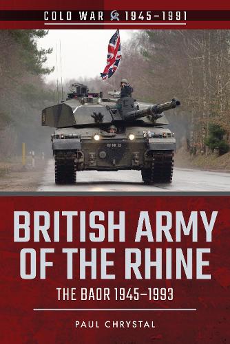Бумажная книга «British Army of the Rhine: The BAOR, 1945-1993», автор Пол Кристал - фото №1
