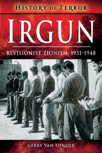Паперова книга «Irgun: Revisionist Zionism, 1931-1948», автор Джеррі Ван Тондер - фото №1
