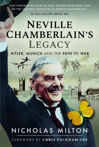 Бумажная книга «Neville Chamberlain's Legacy: Hitler, Munich and the Path to War», автор Николас Милтон - фото №1