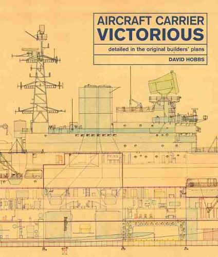 Бумажная книга «Aircraft Carrier Victorious: Detailed in the Original Builders' Plans», автор Дэвид Хоббс - фото №1