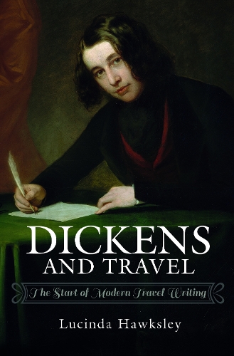Бумажная книга «Dickens and Travel: The Start of Modern Travel Writing», автор Люсинда Хоксли - фото №1