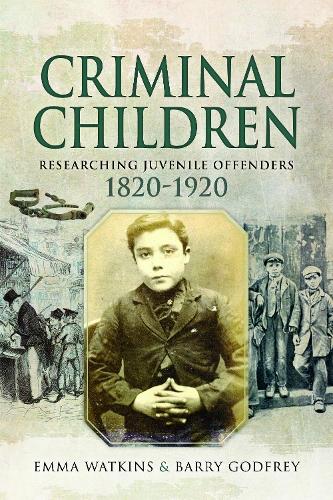 Паперова книга «Criminal Children: Researching Juvenile Offenders 1820-1920», автор Баррі Годфрі - фото №1