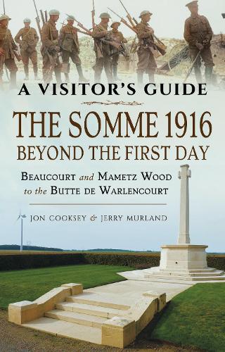 Бумажная книга «The Somme 1916 - Beyond the First Day: Beaucourt and Mametz Wood to the Butte de Warlencourt» - фото №1
