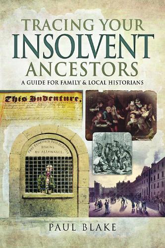 Паперова книга «Tracing Your Insolvent Ancestors: A Guide for Family Historians», автор Пол Блейк - фото №1