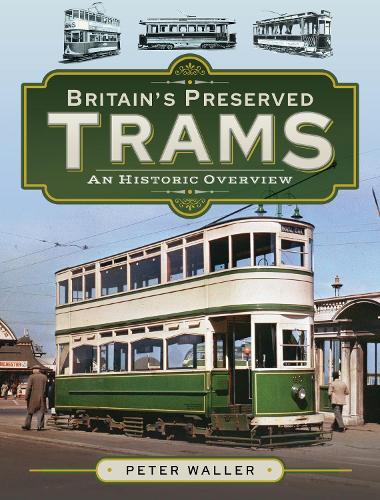 Бумажная книга «Britain's Preserved Trams: An Historic Overview», автор Питер Уоллер - фото №1