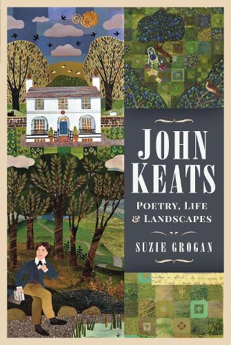 Паперова книга «John Keats: Poetry, Life and Landscapes», автор Сюзі Гроган - фото №1