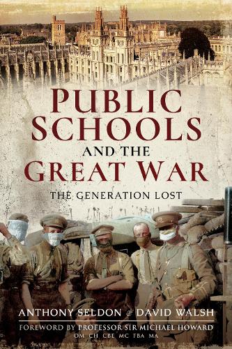 Бумажная книга «Public Schools and the Great War: The Generation Lost», авторов Энтони Селдон, Дэвид Уолш - фото №1