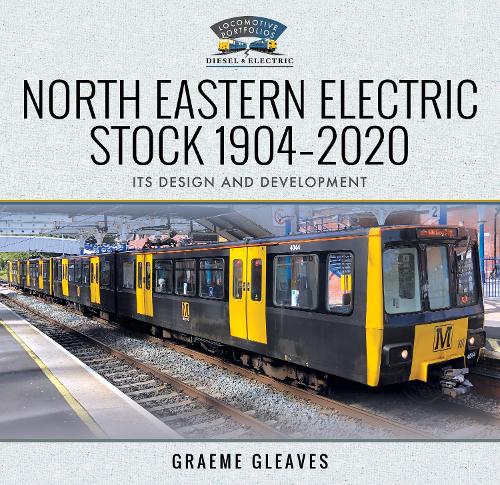 Бумажная книга «North Eastern Electric Stock 1904-2020: Its Design and Development», автор Грэм Гливс - фото №1