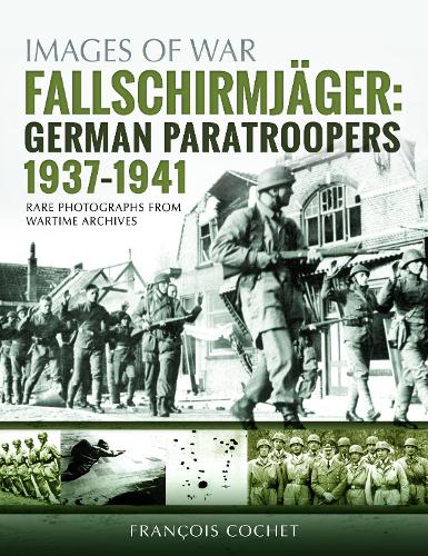 Паперова книга «Fallschirmjager: German Paratroopers - 1937-1941: Rare Photographs from Wartime Archives», автор Франсуа Коше - фото №1