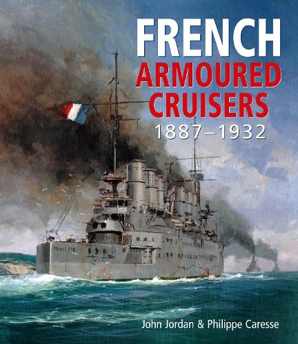 Бумажная книга «French Armoured Cruisers: 1887 - 1932», автор Филипп Каресс - фото №1