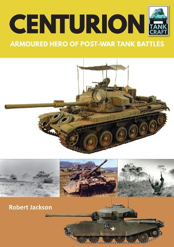 Паперова книга «Centurion: Armoured Hero of Post-War Tank Battles», автор Роберт Джексон - фото №1
