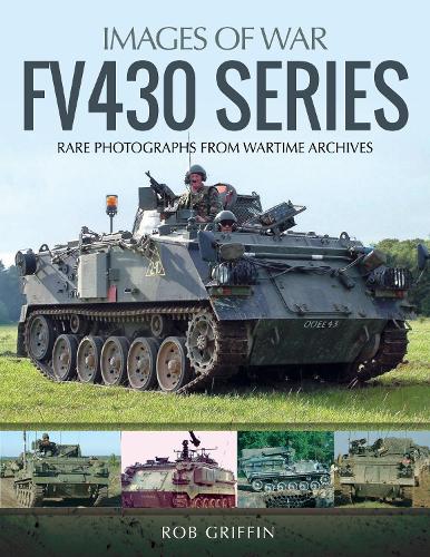 Бумажная книга «FV430 Series: Rare Photographs from Wartime Archives», автор Роберт Гриффин - фото №1