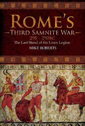 Паперова книга «Rome's Third Samnite War, 298-290 BC: The Last Stand of the Linen Legion», автор Майк Робертс - фото №1