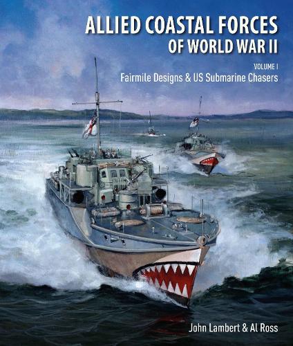 Бумажная книга «Allied Coastal Forces of World War II: Volume I: Fairmile Designs & US Submarine Chasers» - фото №1
