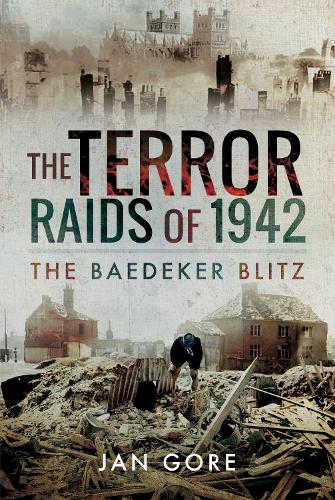 Бумажная книга «The Terror Raids of 1942: The Baedeker Blitz», автор Ян Гор - фото №1