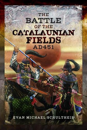 Бумажная книга «The Battle of the Catalaunian Fields AD451: Flavius Aetius, Attila the Hun and the Transformation of Gaul», автор Эван Майкл Шультхайс - фото №1