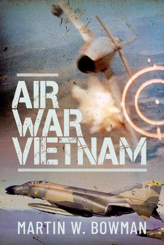 Паперова книга «Air War Vietnam», автор Мартін В. Боумен - фото №1